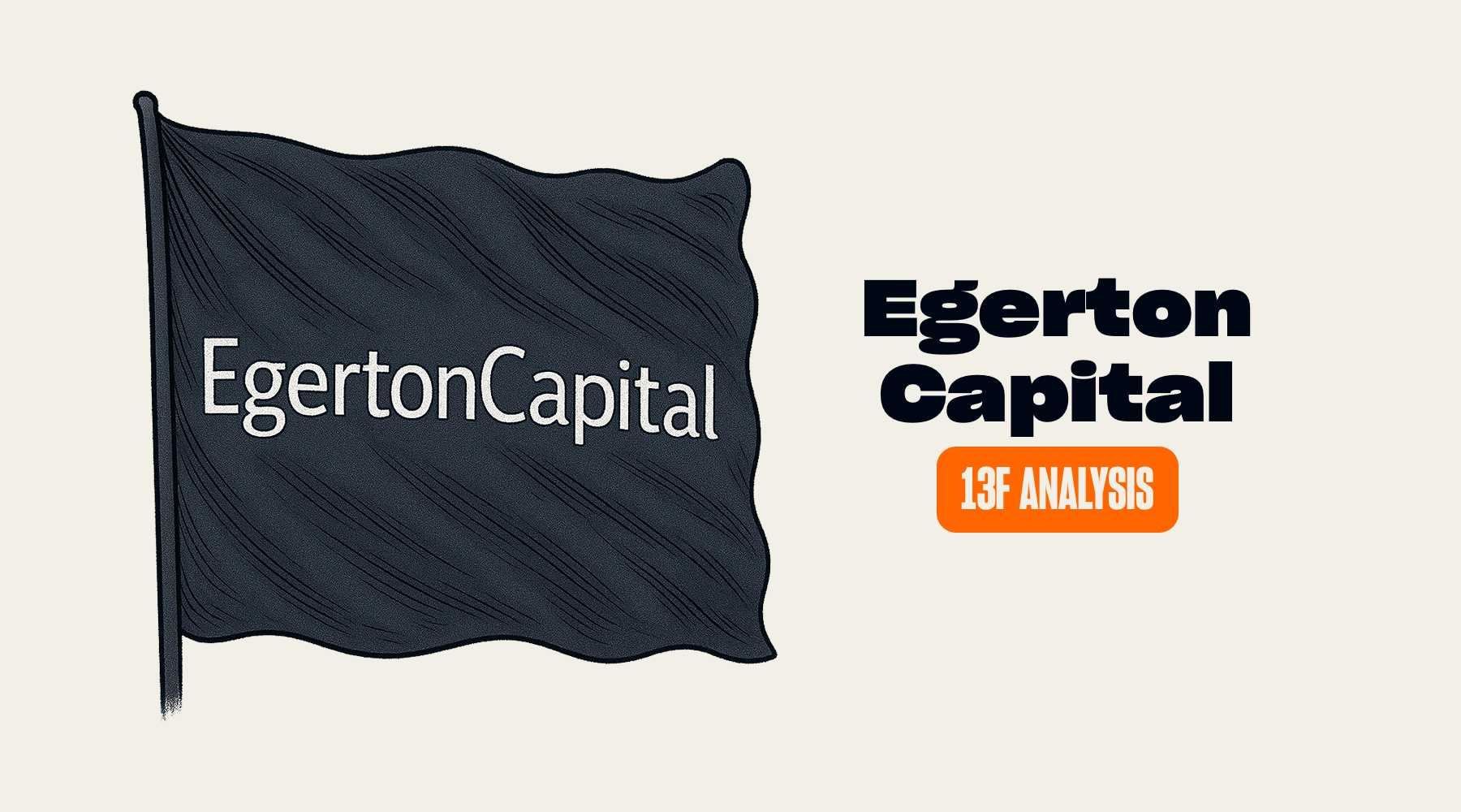 Egerton Capital's Trades and Holdings in Q2 2025